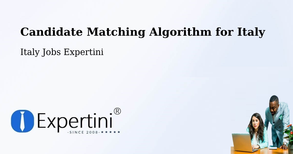 Candidate Matching Algorithm Overview – Chiampo - Italy Jobs Expertini