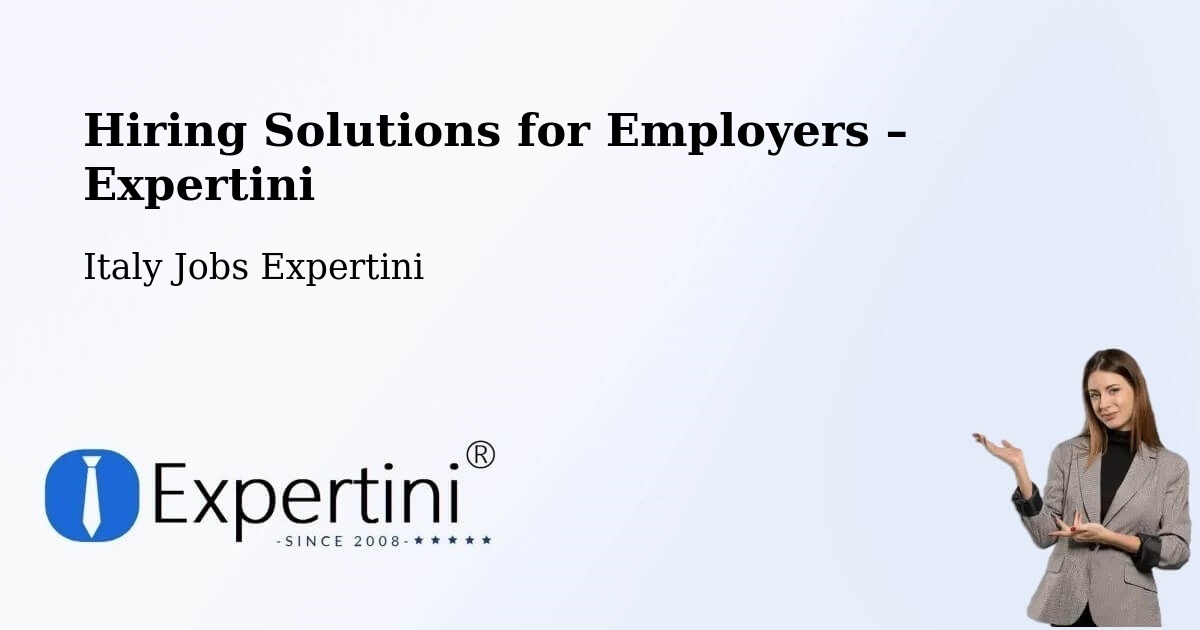 Hiring Solutions for Employers in Chiampo - Chiampo, Italy Jobs Expertini
